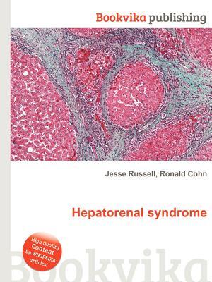 Hepatorenal Syndrome Jesse Russell Hepatorenal Syndrome Jesse Russell