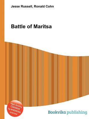 Battle of Maritsa Jesse Russell Battle of Maritsa Jesse Russell