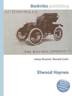Elwood Haynes Jesse Russell Elwood Haynes Jesse Russell