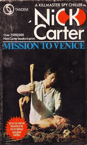 Mission to Venice (Killmaster, #21) Nick Carter Mission to Venice (Killmaster, #21) Nick Carter