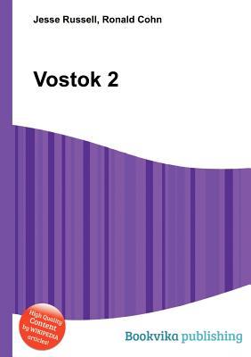 Vostok 2 Jesse Russell Vostok 2 Jesse Russell