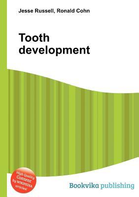 Tooth Development Jesse Russell Tooth Development Jesse Russell
