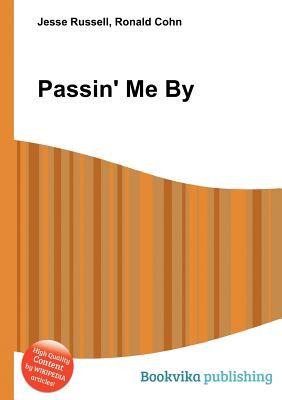 Passin Me by Jesse Russell Passin Me by Jesse Russell