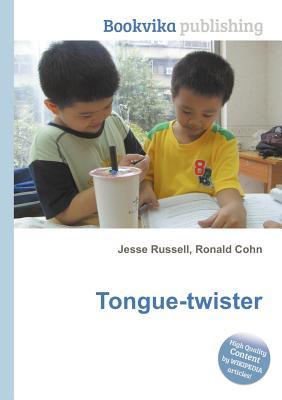 Tongue-Twister Jesse Russell Tongue-Twister Jesse Russell