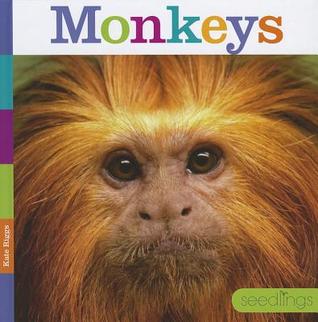 Monkeys Kate Riggs Monkeys Kate Riggs