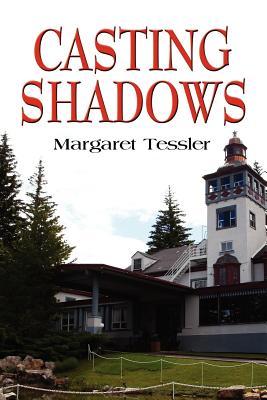 Casting Shadows Margaret Tessler Casting Shadows Margaret Tessler