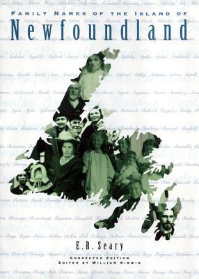 Family Names of the Island of Newfoundland E Seary Family Names of the Island of Newfoundland E Seary
