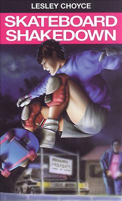 Skateboard Shakedown Lesley Choyce Skateboard Shakedown Lesley Choyce