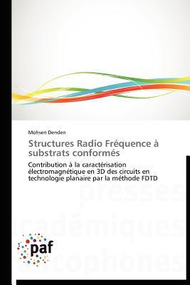Structures Radio Frequence a Substrats Conformes Mohsen Denden Structures Radio Frequence a Substrats Conformes Mohsen Denden