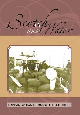 Scotch and Water Adrian L. Lonsdale Scotch and Water Adrian L. Lonsdale