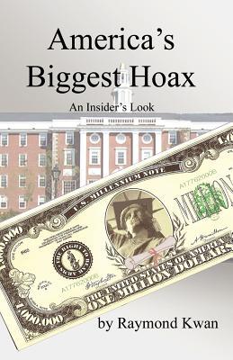 Americas Biggest Hoax Raymond Kwan Americas Biggest Hoax Raymond Kwan