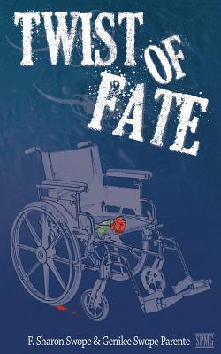 Twist of Fate F. Sharon Swope Twist of Fate F. Sharon Swope
