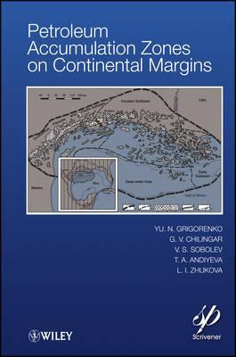 Petroleum Accumulation Zones on Continental Margins Y.N. Grigorenko Petroleum Accumulation Zones on Continental Margins Y.N. Grigorenko