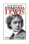 The Indomitable Spirit of Edmonia Lewis The Indomitable Spirit of Edmonia Lewis