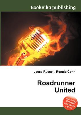 Roadrunner United Jesse Russell Roadrunner United Jesse Russell