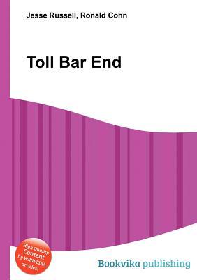 Toll Bar End Jesse Russell Toll Bar End Jesse Russell