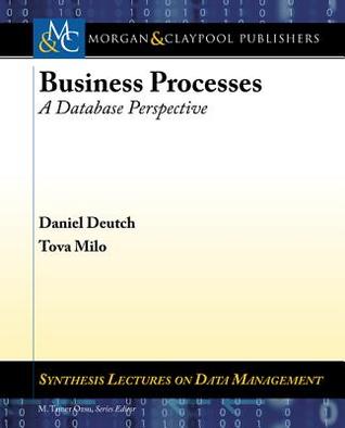 Business Processes: A Database Perspective