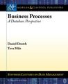 Business Processes: A Database Perspective