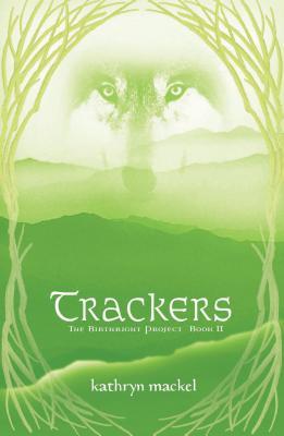 Trackers: Newly Categorized for YA Readers Kathryn Mackel Trackers: Newly Categorized for YA Readers Kathryn Mackel