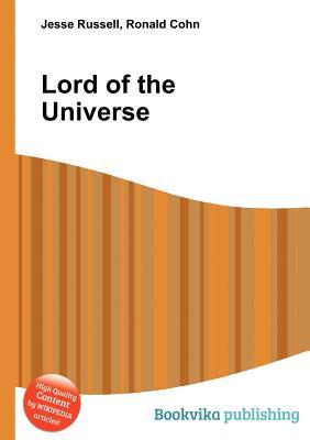 Lord of the Universe Jesse Russell Lord of the Universe Jesse Russell