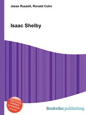 Isaac Shelby Jesse Russell Isaac Shelby Jesse Russell