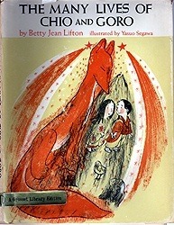 The Many Lives of Chio and Goro Betty Jean Lifton The Many Lives of Chio and Goro Betty Jean Lifton