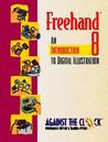 FreeHand 8: An Introduction to Digital Illustration FreeHand 8: An Introduction to Digital Illustration