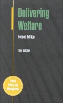 Delivering Welfare 2/E Tony Butcher Delivering Welfare 2/E Tony Butcher