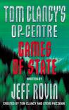 Games of State (Tom Clancy's Op-Center, #3)