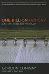 One Billion Hungry: Can We Feed the World? One Billion Hungry: Can We Feed the World?