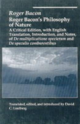 Roger Bacons Philosophy Of Nature Roger Bacon Roger Bacons Philosophy Of Nature Roger Bacon