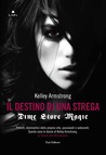 Dime store magic: Il destino di una strega (Women of the Otherworld, #3)