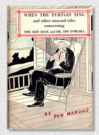 When The Turtles Sing, And Other Unusual Tales Don Marquis When The Turtles Sing, And Other Unusual Tales Don Marquis