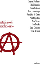 Catecismo del revolucionario y otros textos anarquistas. Un año en el penal de blackwell´s island Emma Goldman Catecismo del revolucionario y otros textos anarquistas. Un año en el penal de blackwell´s island Emma Goldman