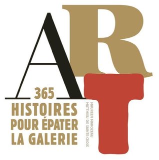 Art: 365 histoires pour épater la galerie Maureen Marozeau Art: 365 histoires pour épater la galerie Maureen Marozeau