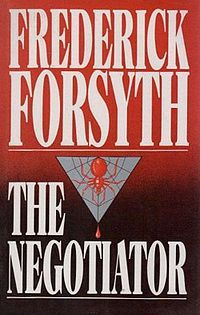 The Negotiator Frederick Forsyth The Negotiator Frederick Forsyth