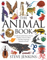 The Animal Book: A Collection of the Fastest, Fiercest, Toughest, Cleverest, Shyest--and Most Surprising--Animals on Earth