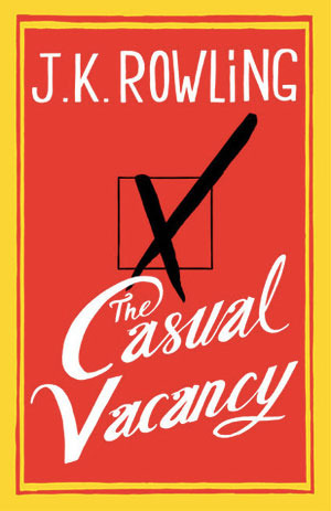 The Casual Vacancy by J.K. Rowling