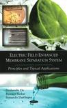Electric Field Enhanced Membrane Separation System: Principles and Typical Applications