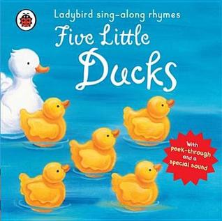 Five Little Ducks Ladybird Books Ltd Five Little Ducks Ladybird Books Ltd