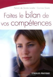 Faites le bilan de vos compétences Corinne Goetz Faites le bilan de vos compétences Corinne Goetz