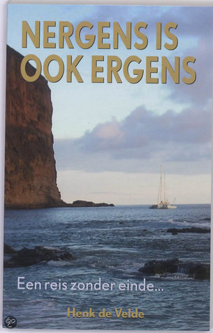 Nergens is ook ergens Henk de Velde Nergens is ook ergens Henk de Velde