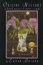 Outside History: Selected Poems, 1980-1990 Eavan Boland Outside History: Selected Poems, 1980-1990 Eavan Boland