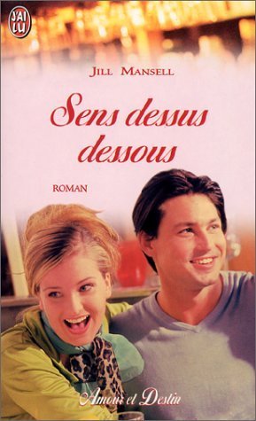 Sens dessus dessous Jill Mansell Sens dessus dessous Jill Mansell