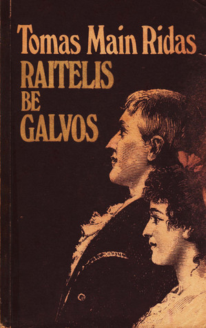 Raitelis be galvos Thomas Mayne Reid Raitelis be galvos Thomas Mayne Reid