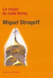 Miguel Strogoff Jules Verne Miguel Strogoff Jules Verne