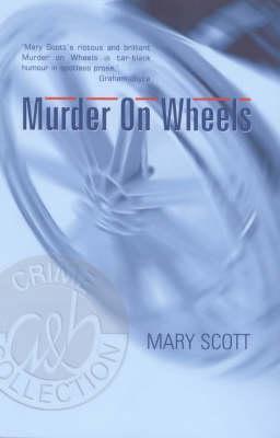 Murder on Wheels Mary Scott Murder on Wheels Mary Scott