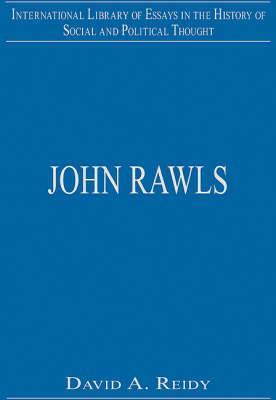 John Rawls David A. Reidy John Rawls David A. Reidy