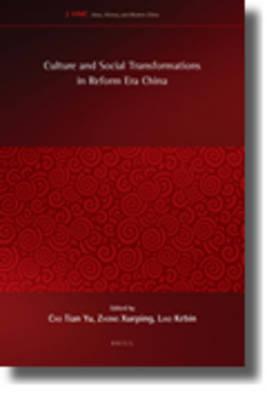 Culture And Social Transformations In Reform Era China Tian Yu Cao Culture And Social Transformations In Reform Era China Tian Yu Cao