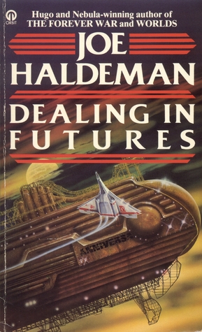 Dealing In Futures - Joe Haldeman